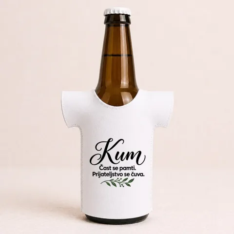 Kum — Čast se pamti. Prijateljstvo se čuva - Majica za flaše