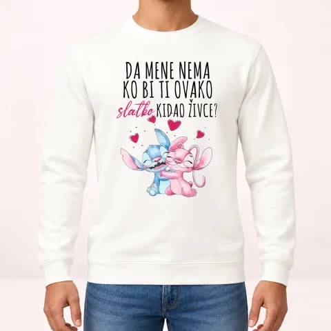 Da mene nema ko bi ti ovako slatko kidao živce - Dukserica