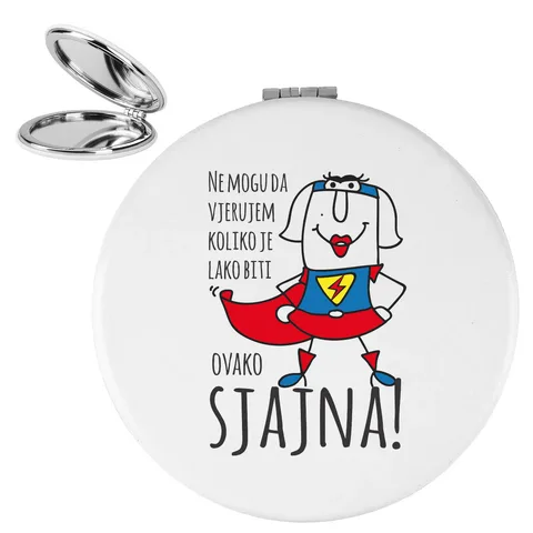 Ne mogu da vjerujem koliko je lako biti sjajna - Ogledalce