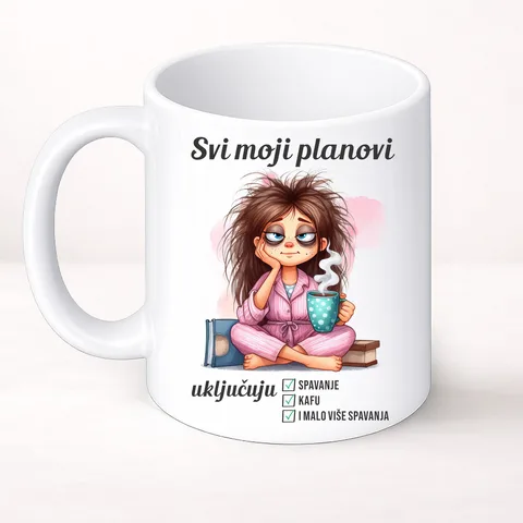 Svi moji planovi ukljucuju spavanje kafu - Šolja Classic