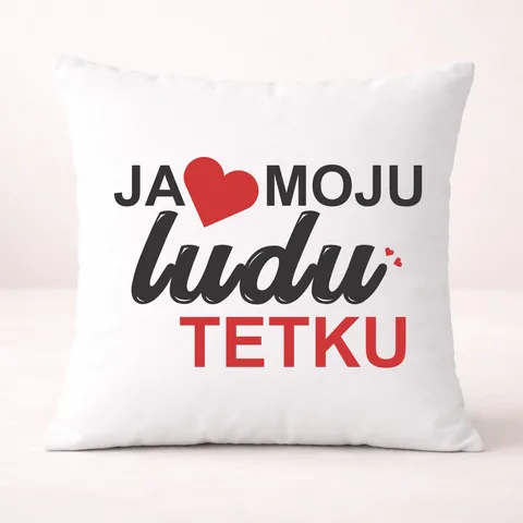 Ja volim moju ludu tetku - Jastuk