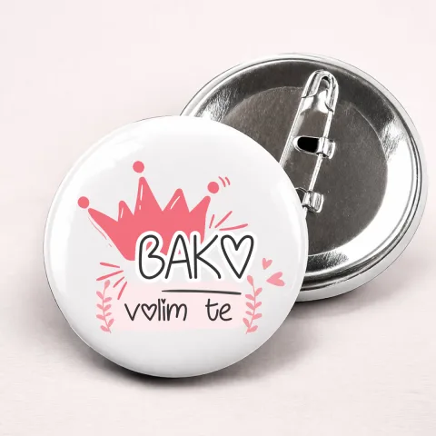 Bako volim te - Bedževi – proizvod sa printom