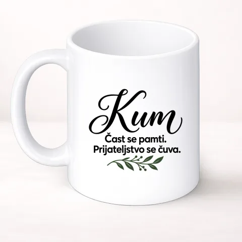 Kum — Čast se pamti. Prijateljstvo se čuva - Šolja Classic