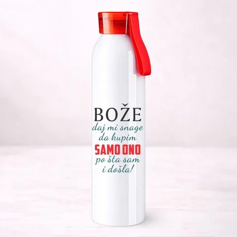 Boze daj mi snage da kupim samo ono po sta sam i dosla - Sportska boca – izdelek sa printom
