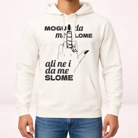 Mogu da me lome ali ne i da me slome - Dukserica sa kapuljačom