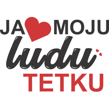 Ja volim moju ludu tetku na proizvodu