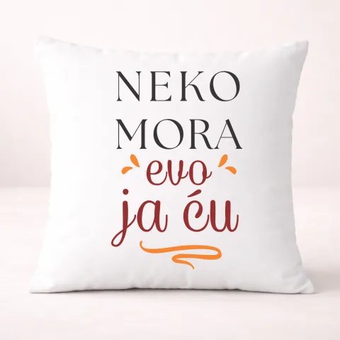 Neko mora evo ja cu - Jastuk