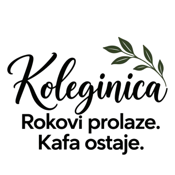 Koleginica — Rokovi prolaze. Kafa ostaje. na proizvodu