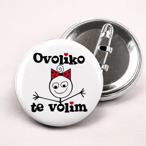 Ovoliko te volim - Ona - Bedževi – proizvod sa printom