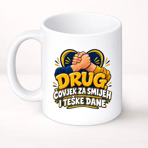 Drug, čovjek za smijeh i teške dane - Šolja Classic