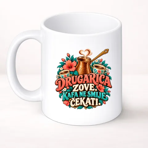Drugarica zove. Kafa ne smije čekati - Šolja Classic – proizvod sa printom