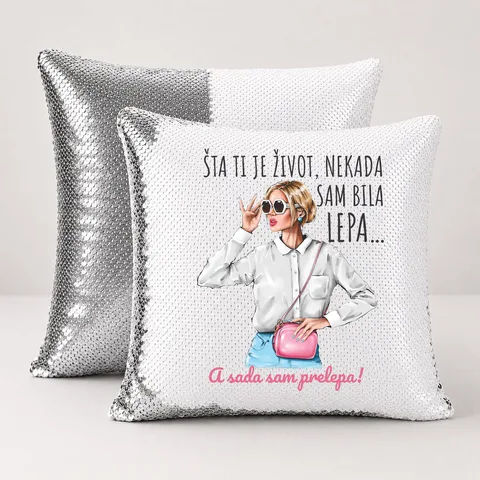 Sta ti je zivot nekad sam bila lepa sad prelepa - Jastuk magični