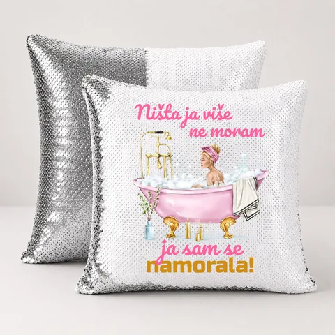 Nista ja više ne moram ja sam se namorala - Jastuk magični
