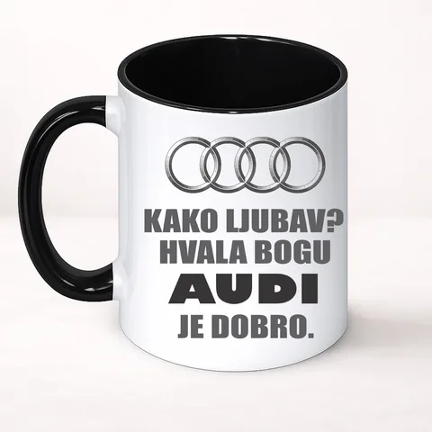 Kako ljubav? Hvala bogu AUDI je dobro - Šolja Classic