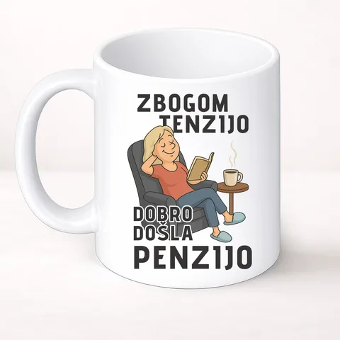 Zbogom tenzijo dobro došla penzijo 1 - Šolja Classic – izdelek sa printom
