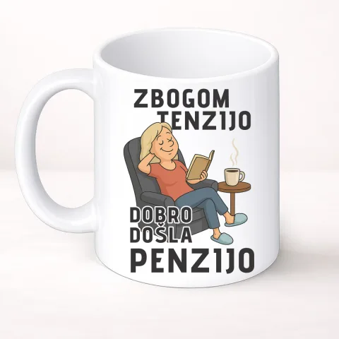 Zbogom tenzijo dobro došla penzijo 1 - Šolja Classic – proizvod sa printom