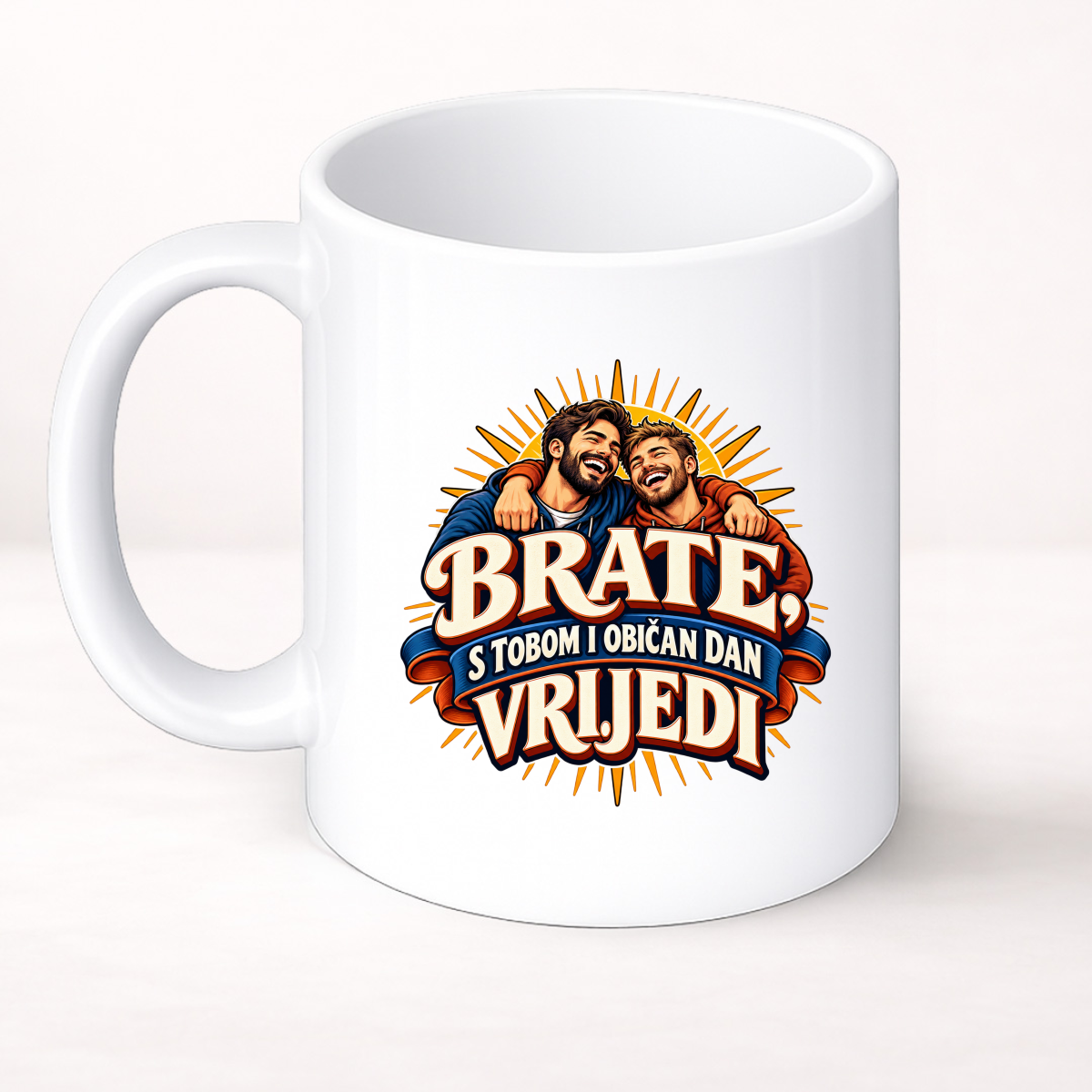 Brate, s tobom i običan dan vrijedi - Šolja Classic – prikaz proizvoda