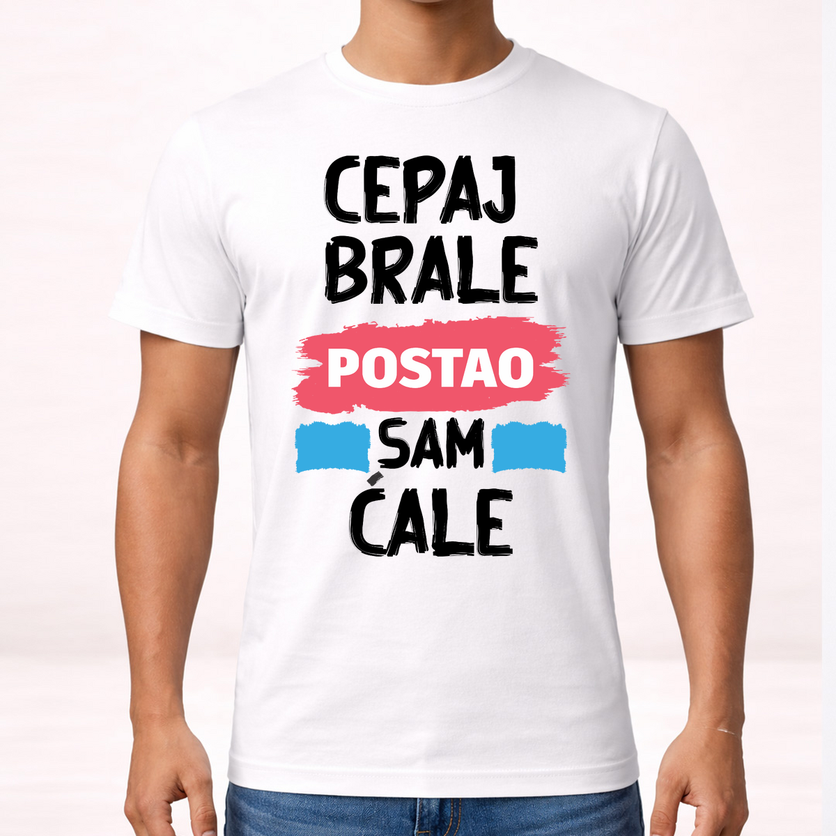 Cepaj brale postao sam ćale 1 - Majica – prikaz izdelka