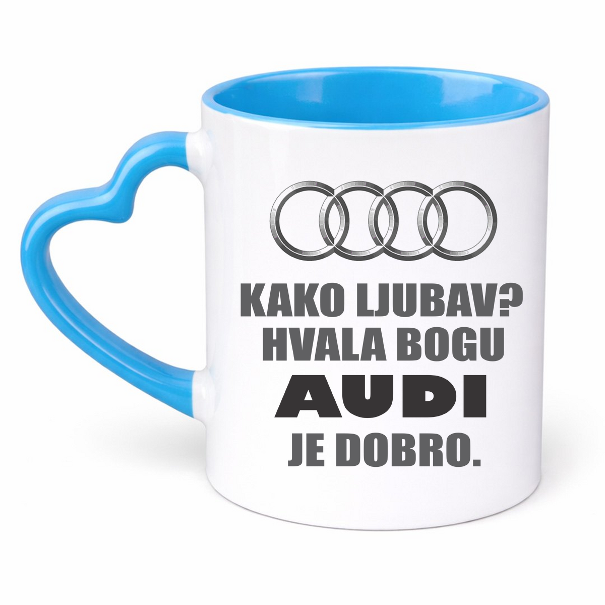 Kako ljubav? Hvala bogu AUDI je dobro - Šolja Srce – prikaz izdelka