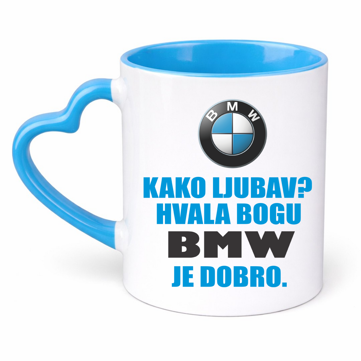 Kako ljubav? Hvala bogu BMW je dobro - Šolja Srce – prikaz izdelka
