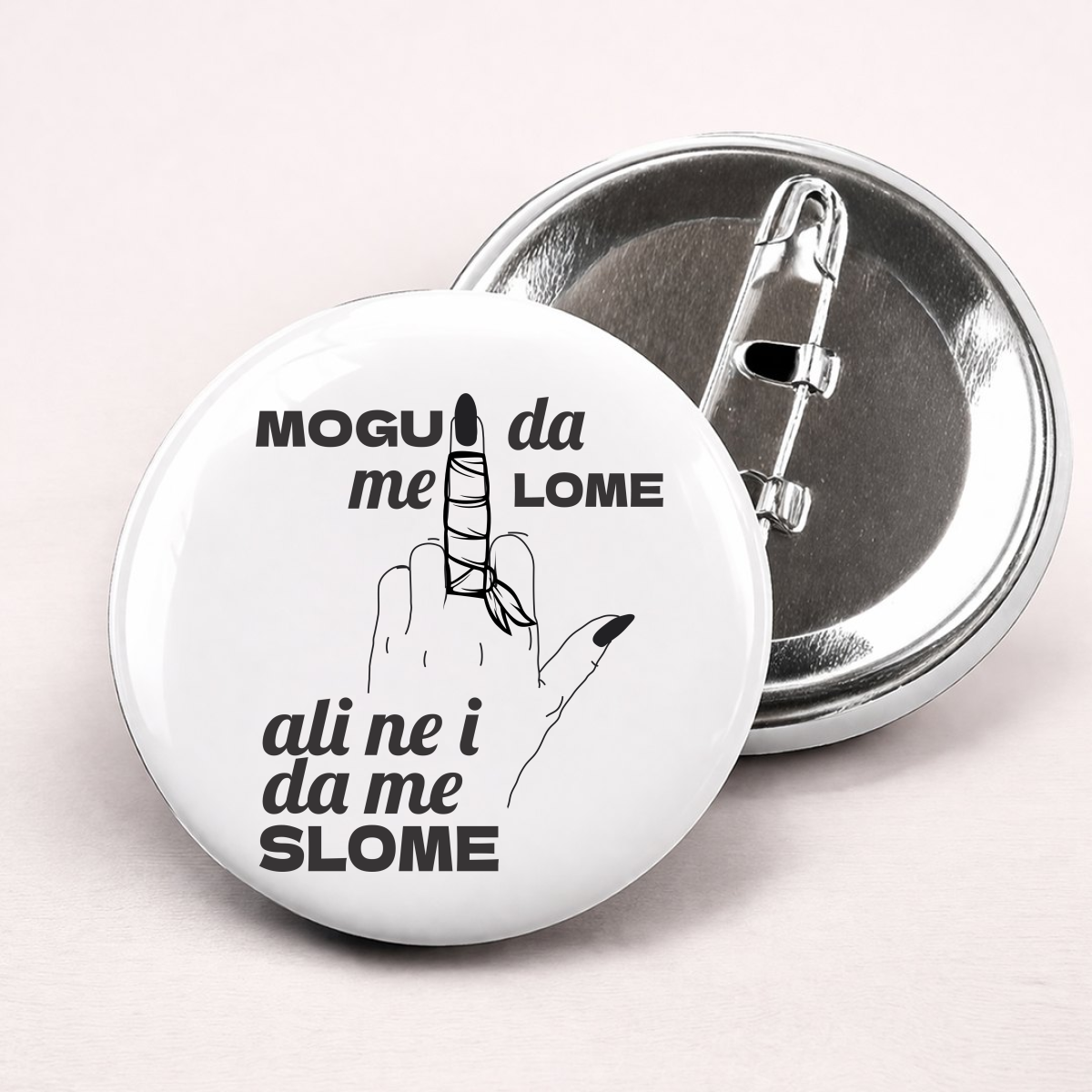 Mogu da me lome ali ne i da me slome - Bedževi – prikaz proizvoda