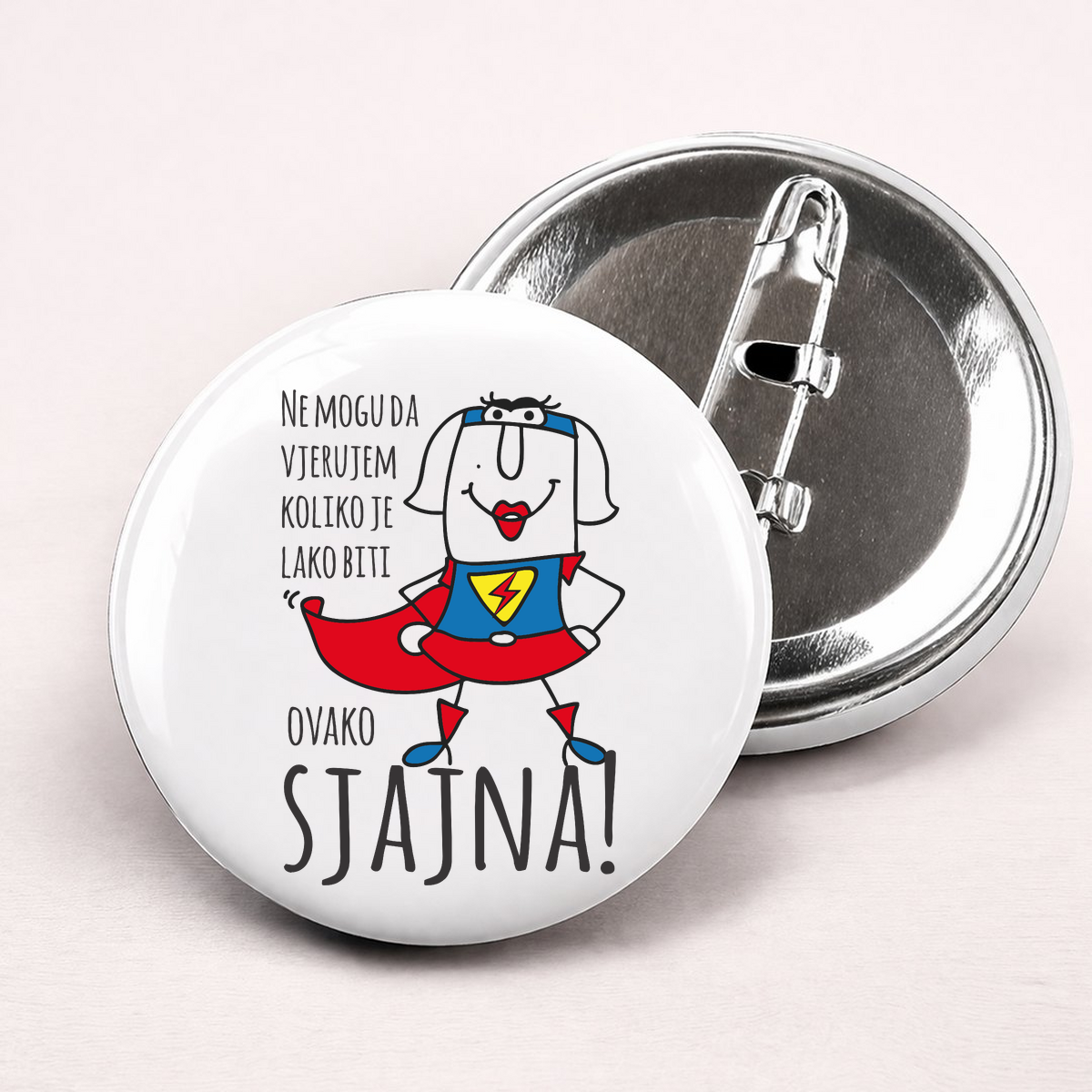 Ne mogu da vjerujem koliko je lako biti sjajna - Bedževi – prikaz izdelka