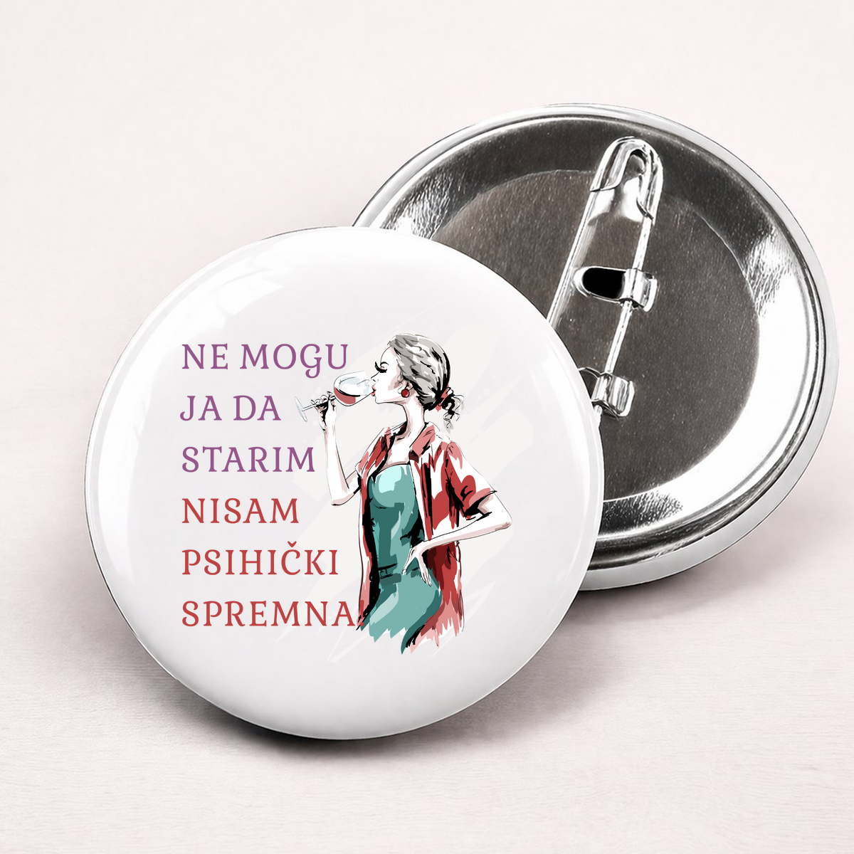 Ne mogu ja da starim nisam psihicki spremna - Bedževi – prikaz izdelka