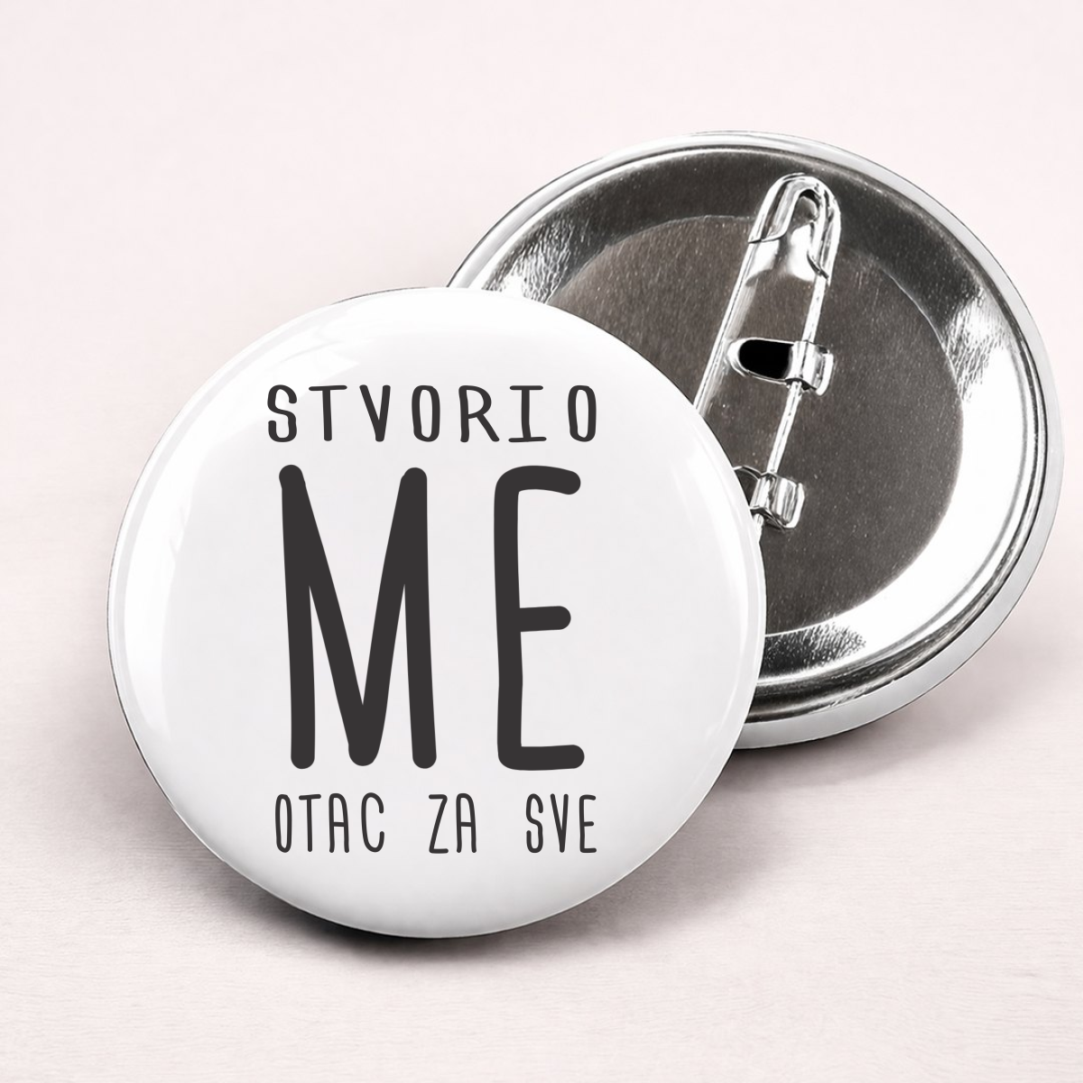 Stvorio me otac za sve - Bedževi – prikaz proizvoda