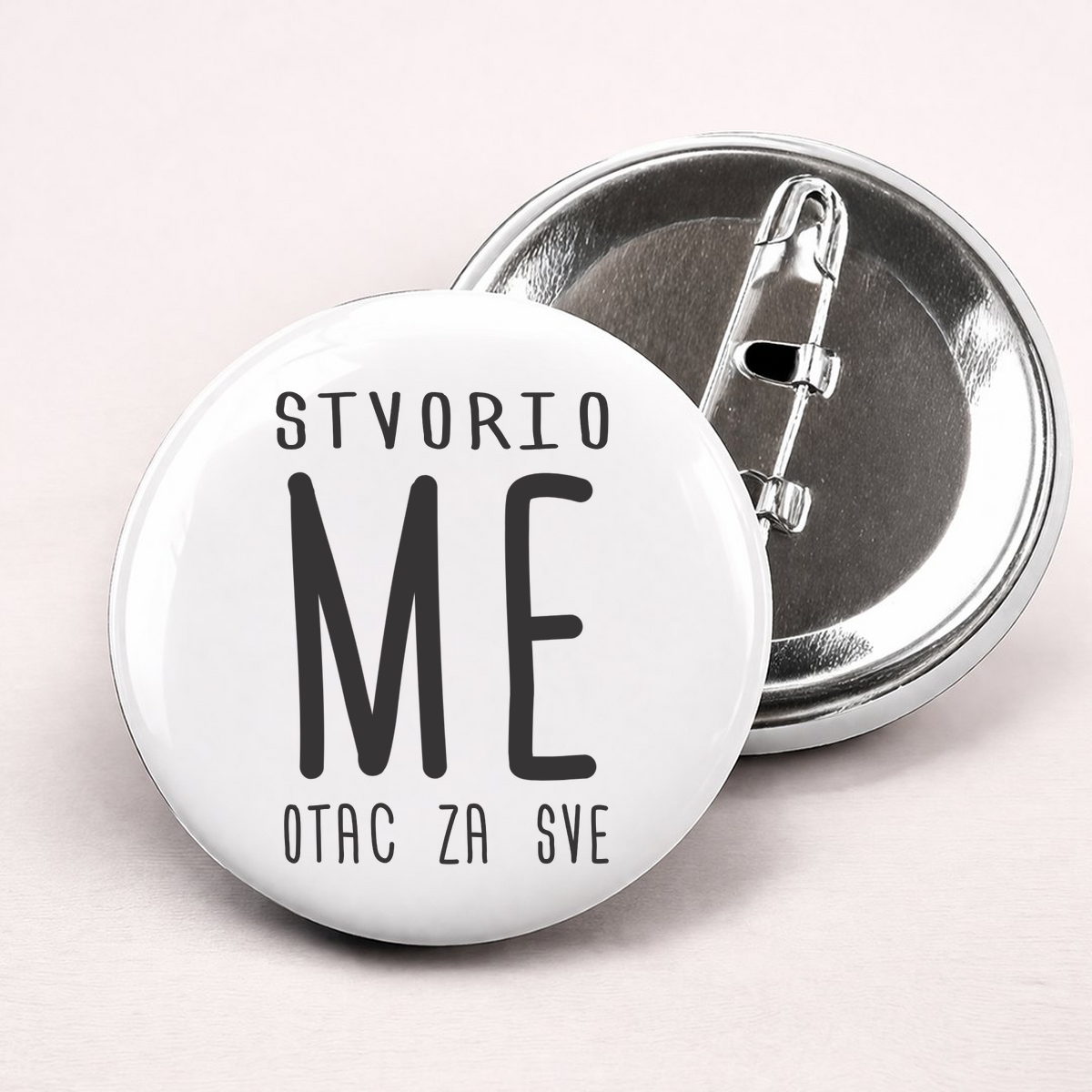 Stvorio me otac za sve - Bedževi – prikaz proizvoda