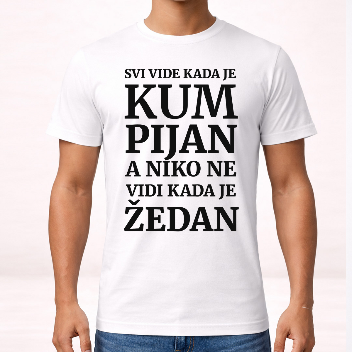 Сви виде кад је кум пијан, а нико не види када је жедан - Мајица – приказ артикла